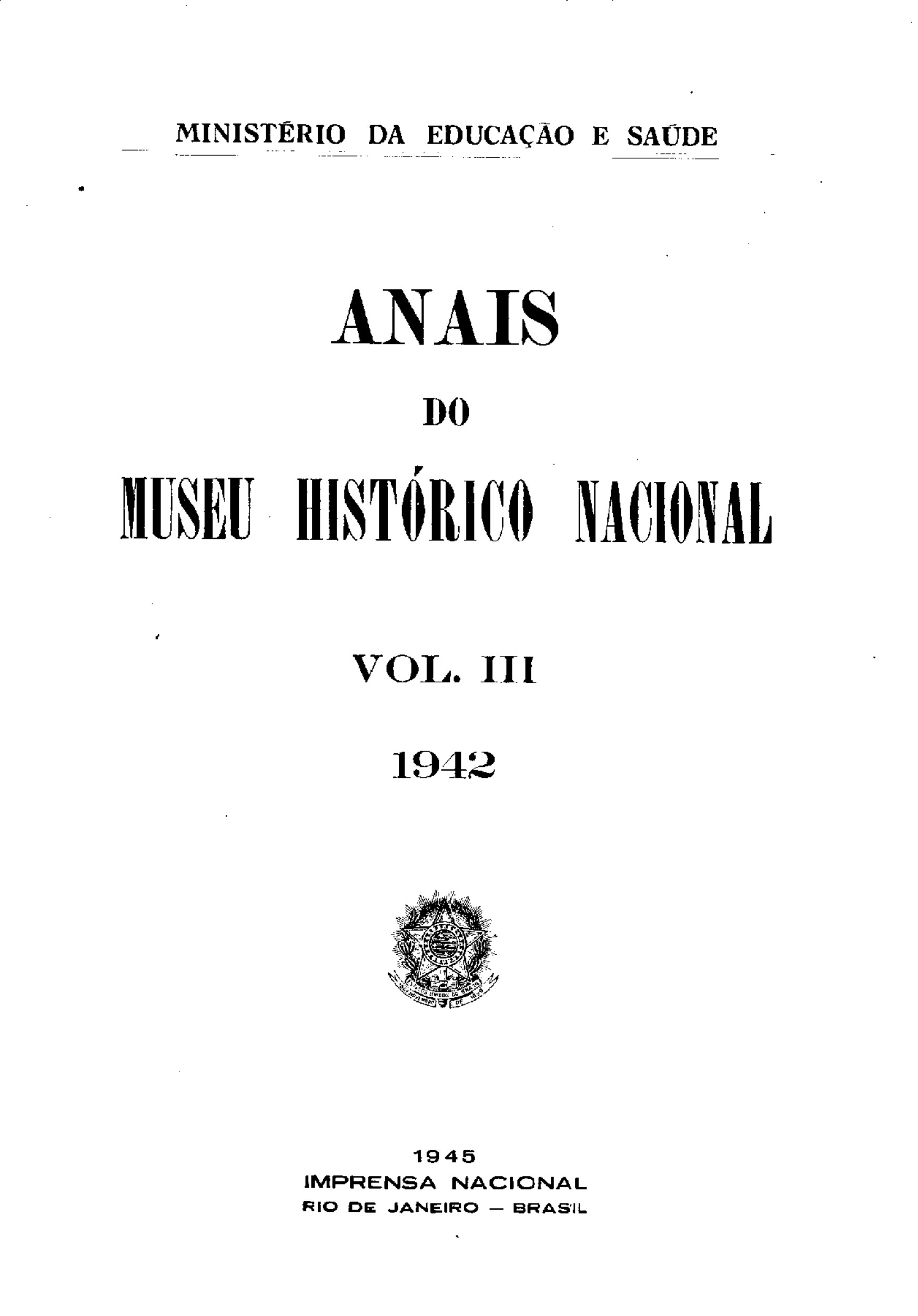 Anais do Museu Histórico Nacional, v. 3, 1942.