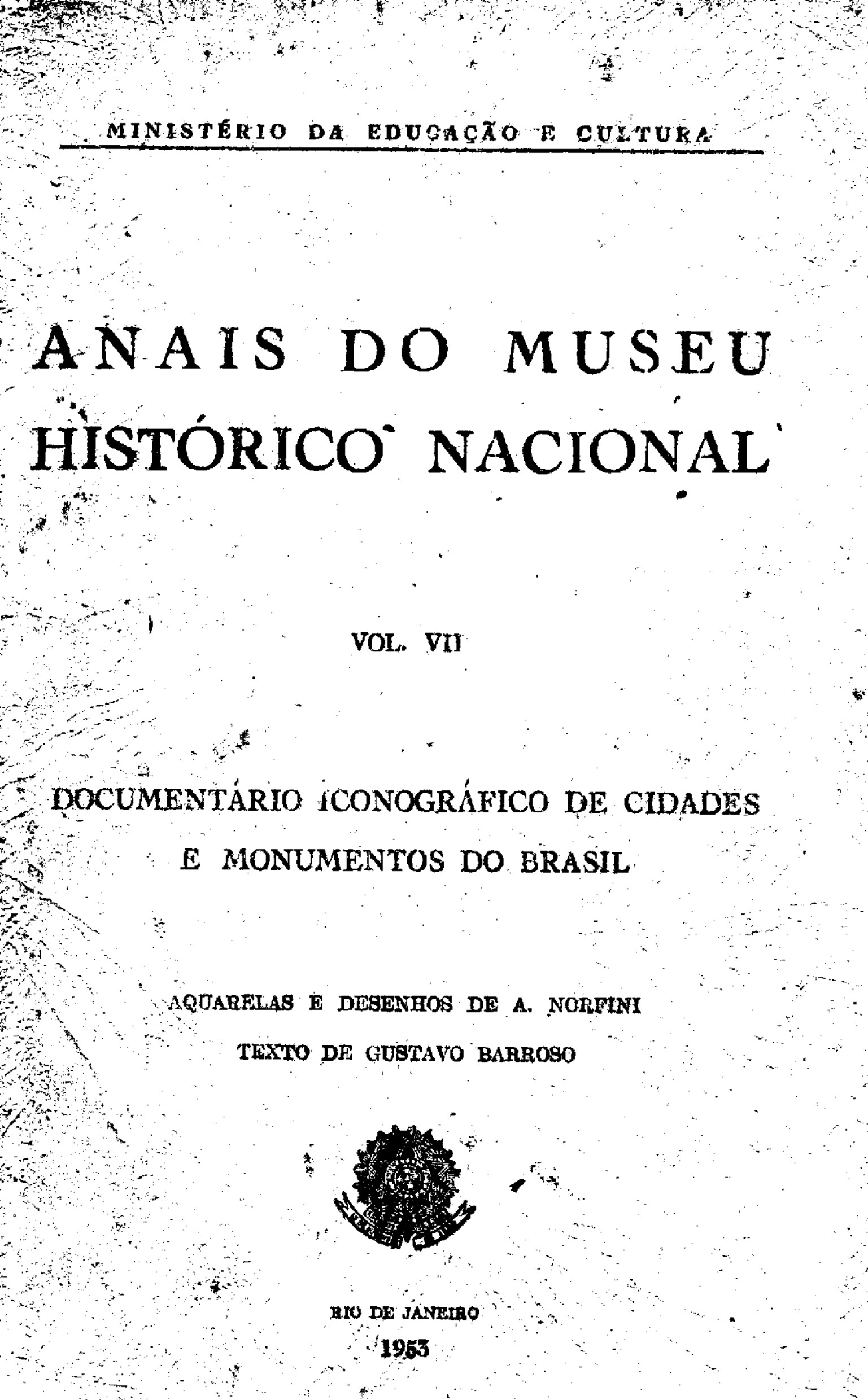 					Visualizar v. 7 (1953): Anais do Museu Histórico Nacional
				