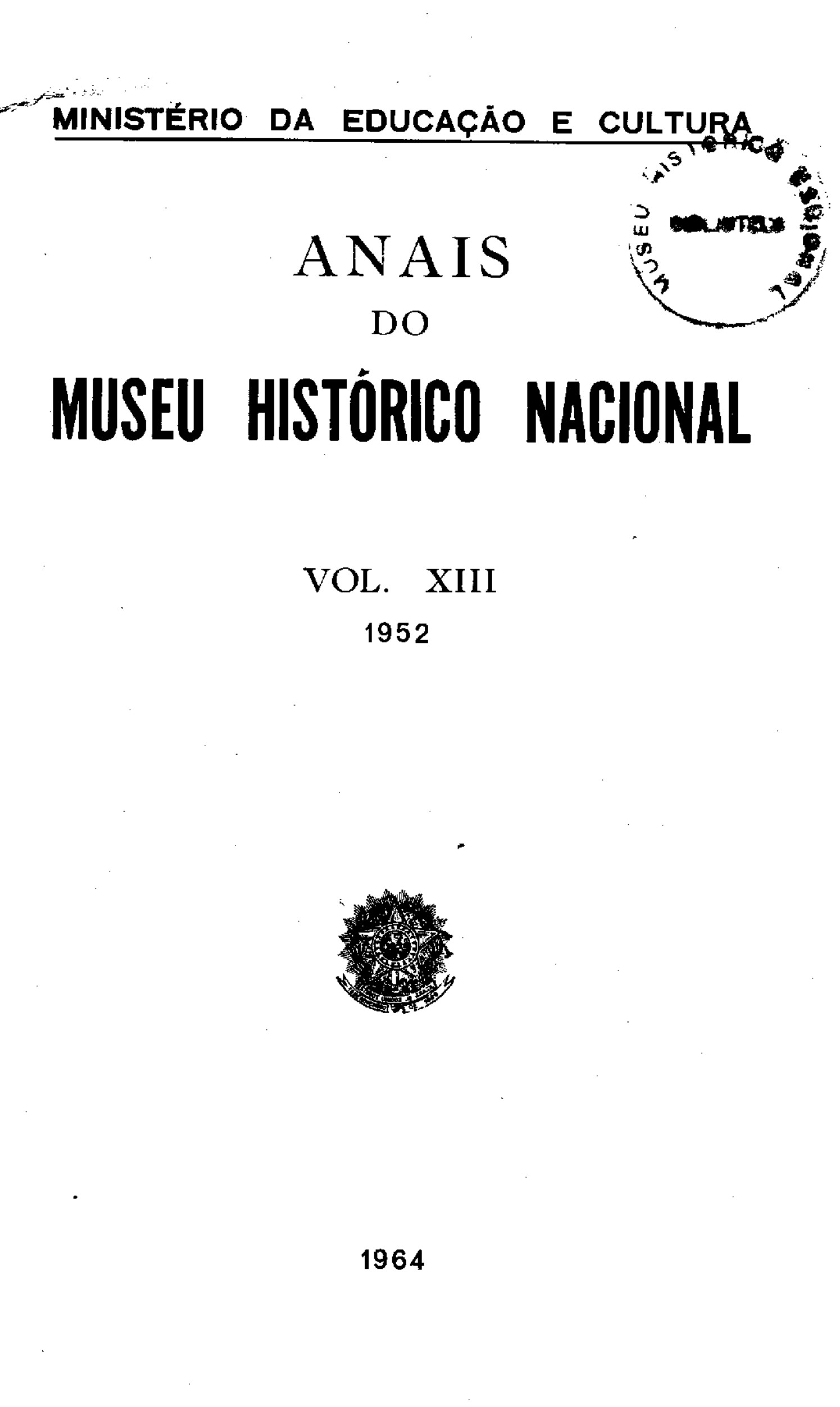 					Visualizar v. 13 (1952): Anais do Museu Histórico Nacional
				