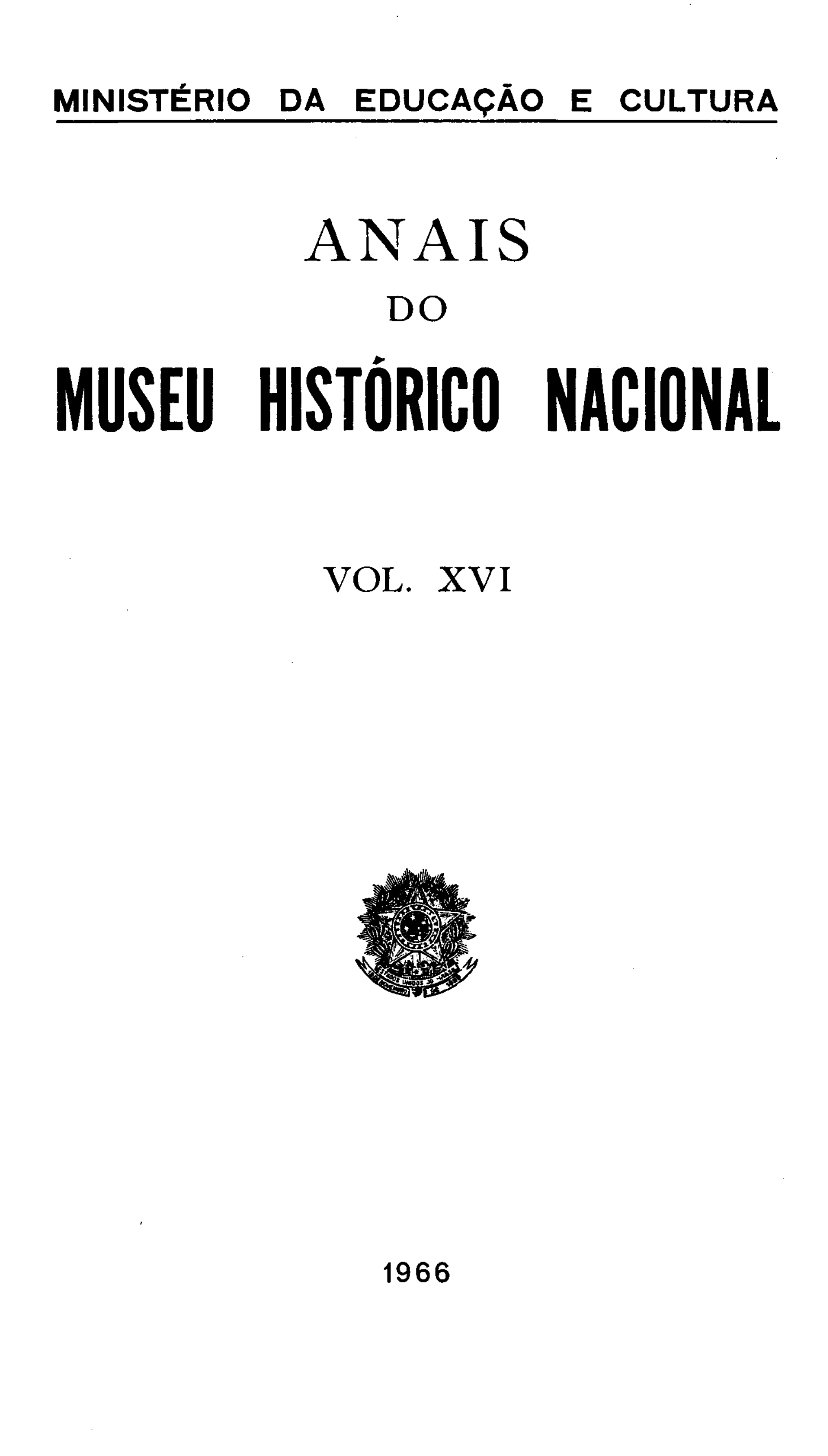 					Visualizar v. 16 (1966): Anais do Museu Histórico Nacional
				