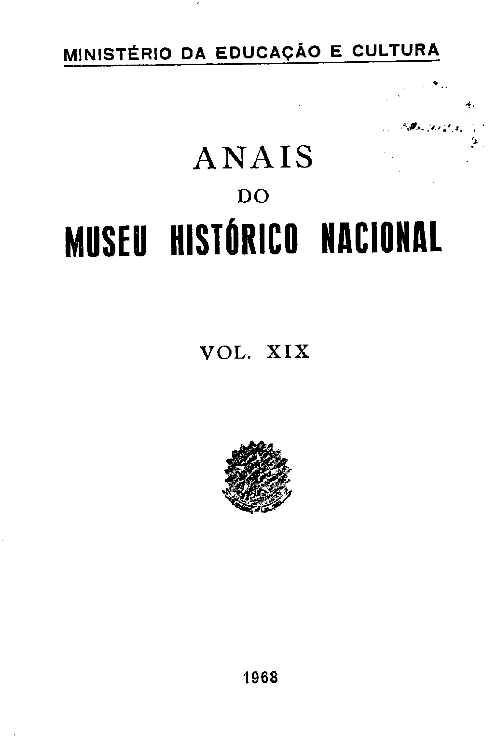 					Visualizar v. 19 (1968): Anais do Museu Histórico Nacional
				