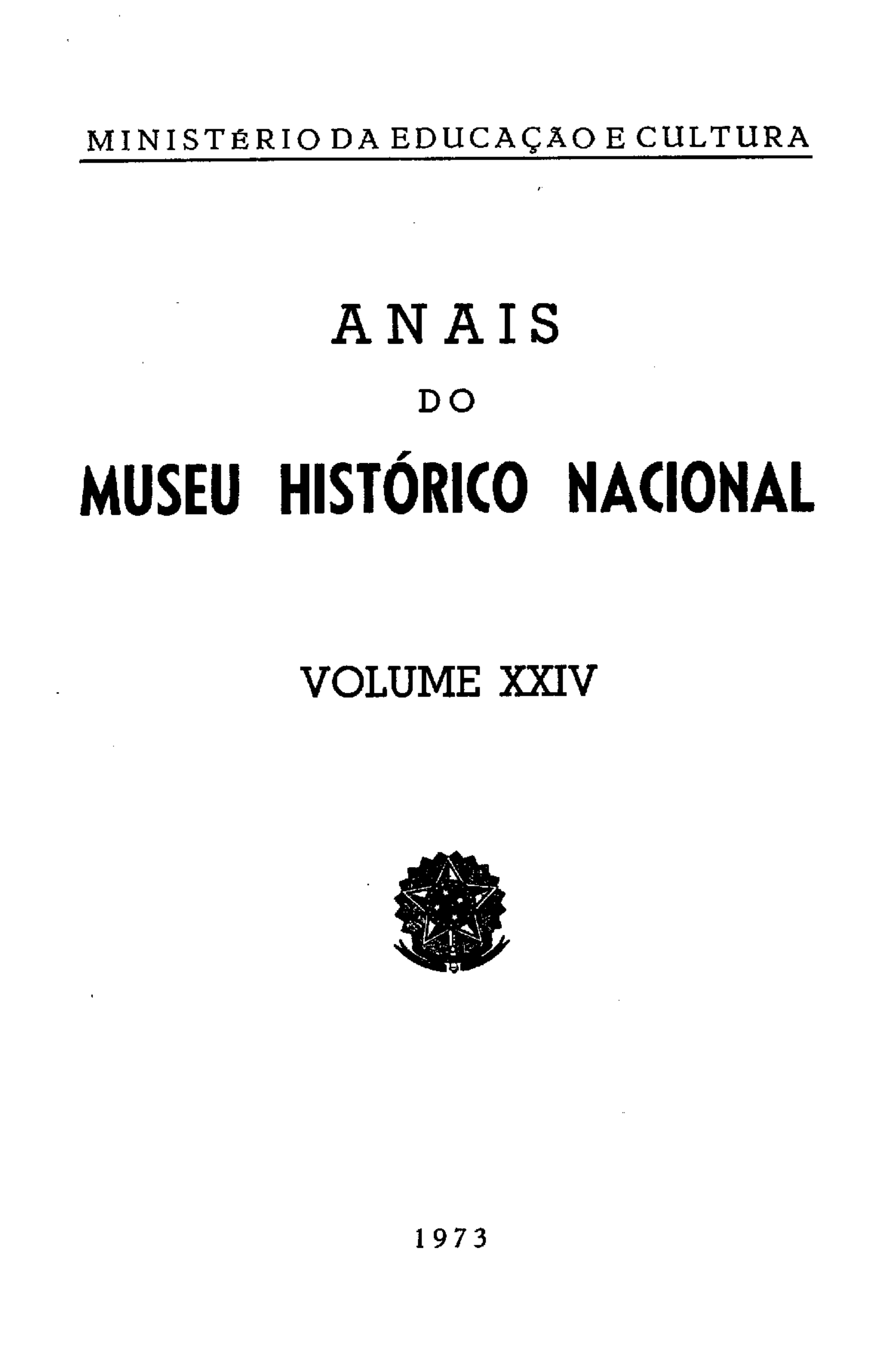 					Visualizar v. 24 (1973): Anais do Museu Histórico Nacional
				