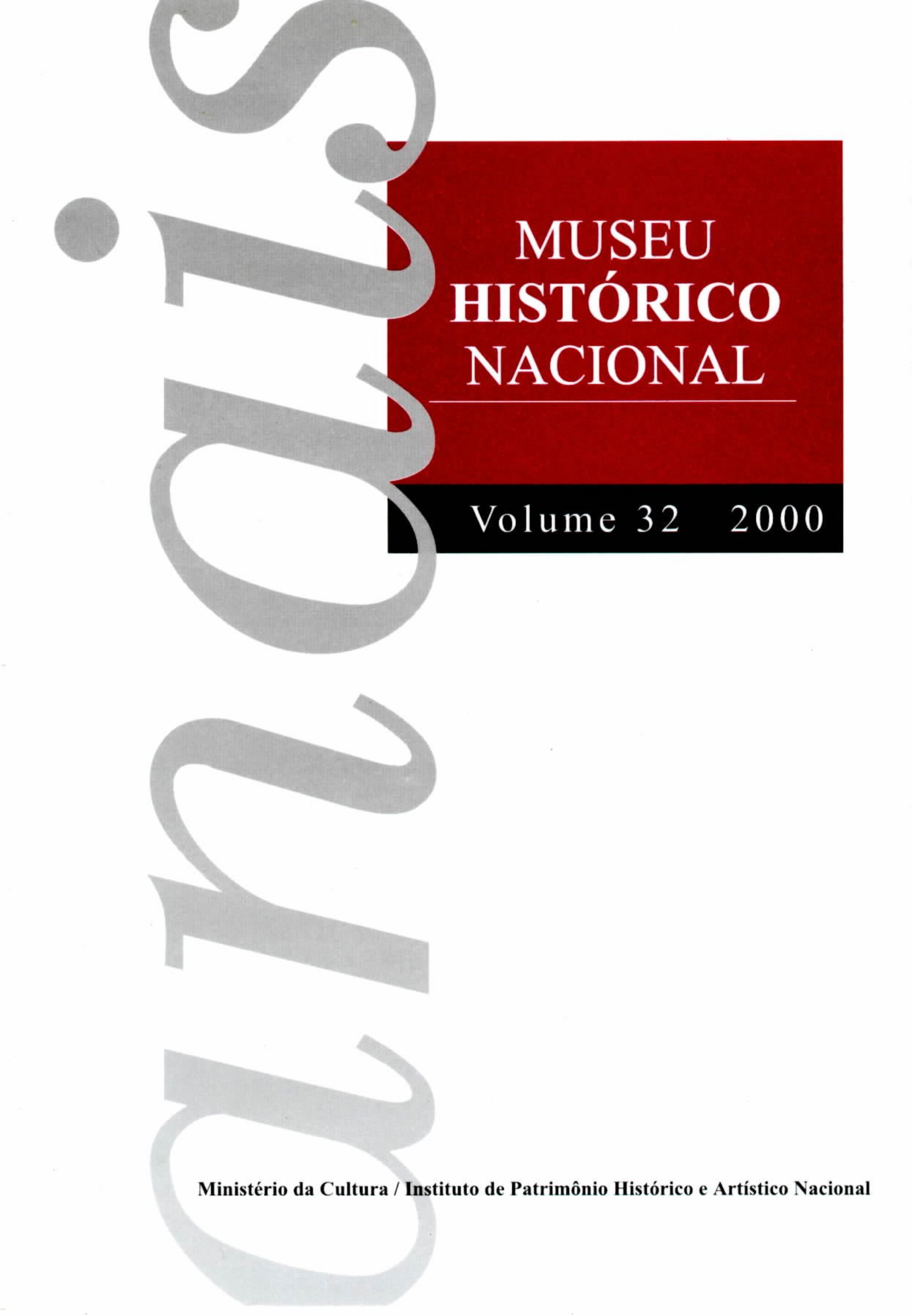 					Visualizar v. 32 (2000): Anais do Museu Histórico Nacional
				
