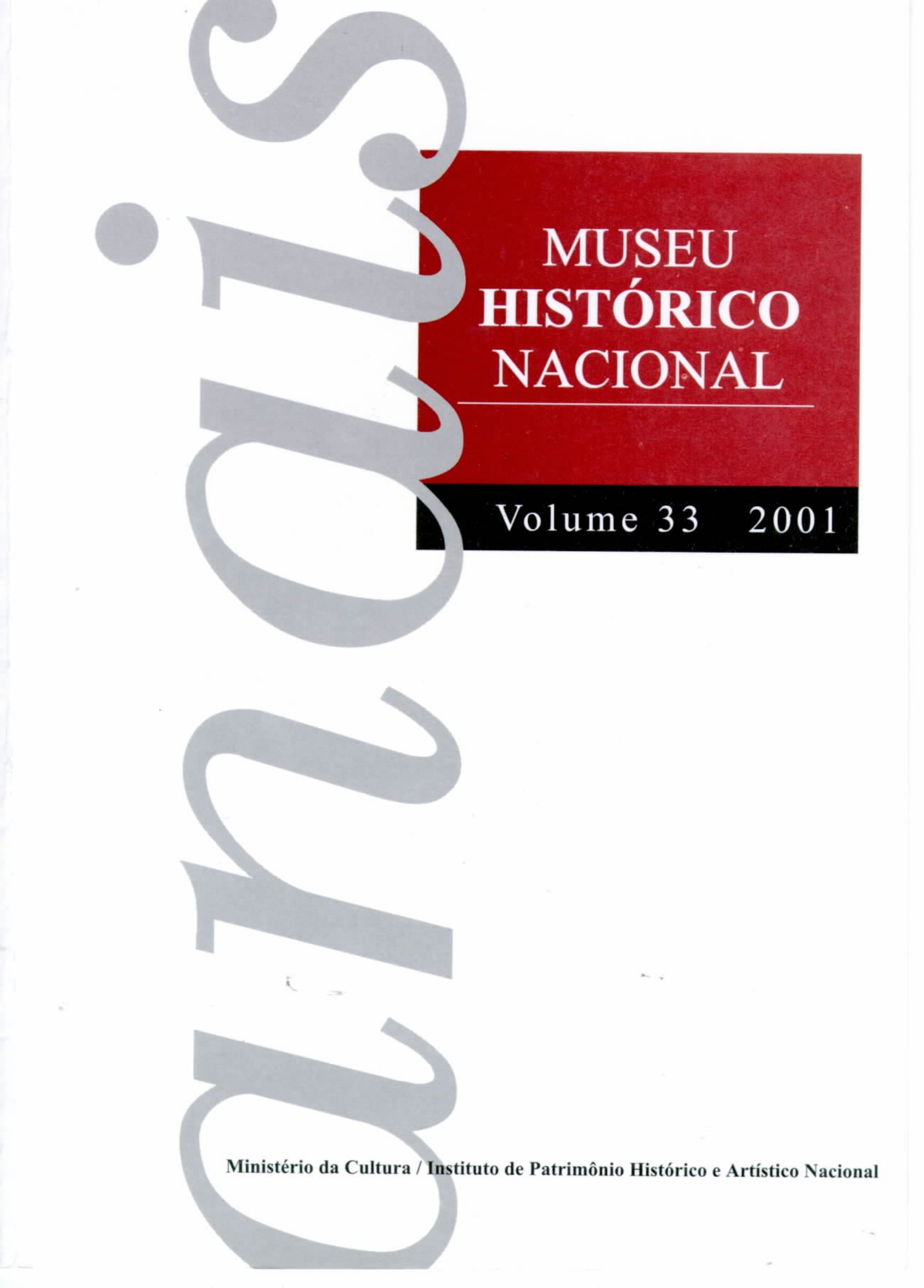 					Visualizar v. 33 (2001): Anais do Museu Histórico Nacional
				