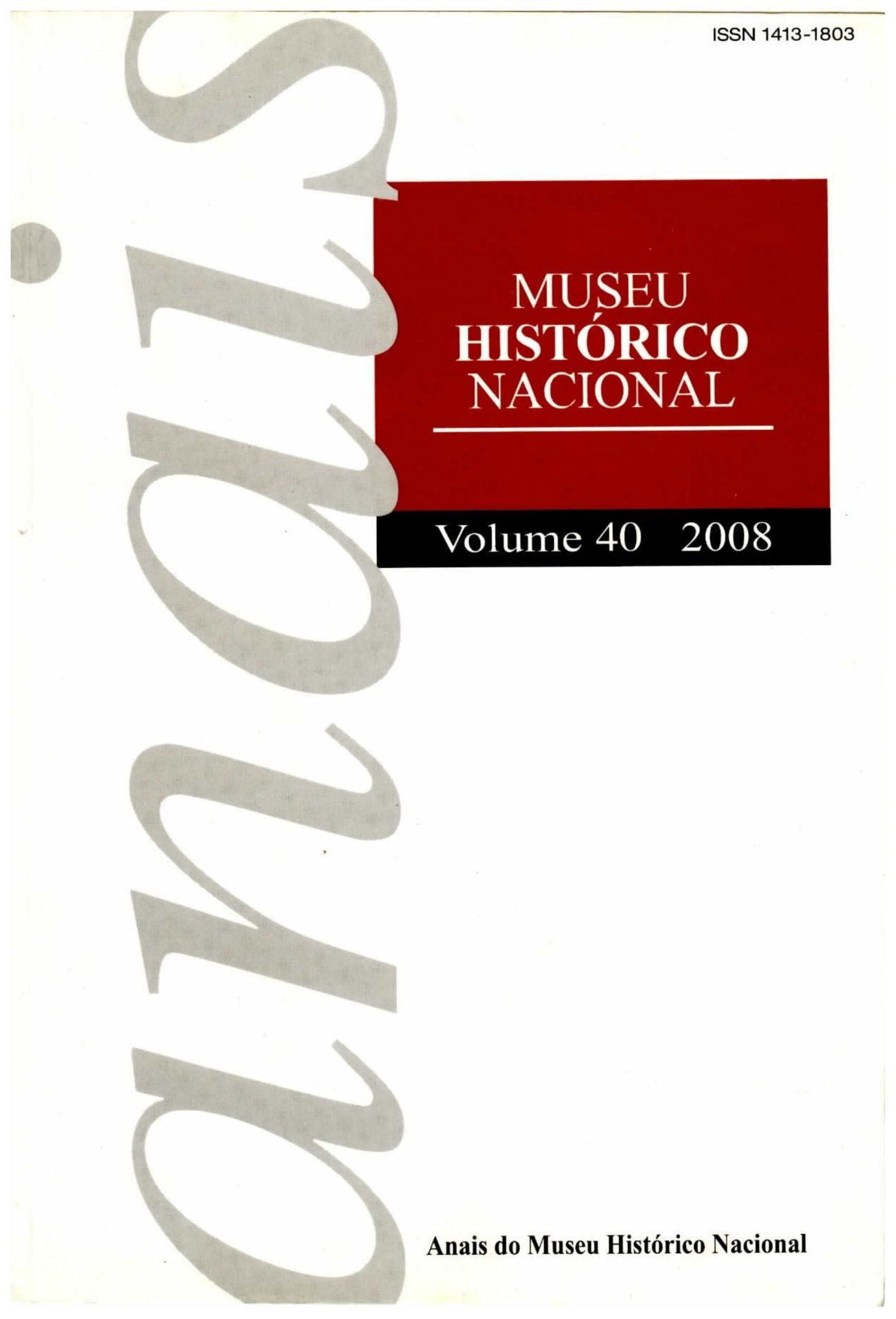 					Visualizar v. 40 (2008): Anais do Museu Histórico Nacional
				