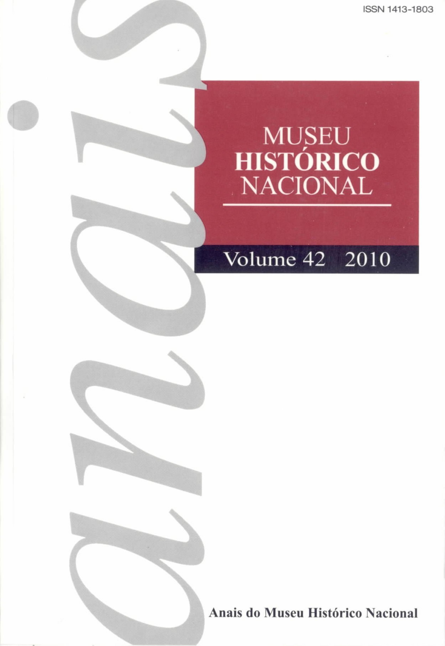 					Visualizar v. 42 (2010): Anais do Museu Histórico Nacional
				