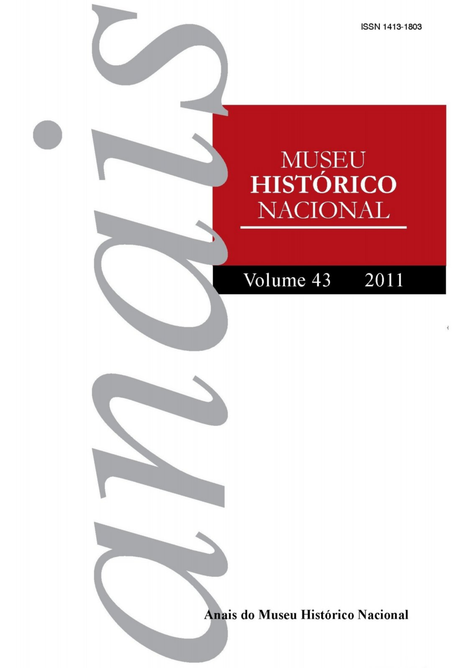 					Visualizar v. 43 (2011): Anais do Museu Histórico Nacional
				
