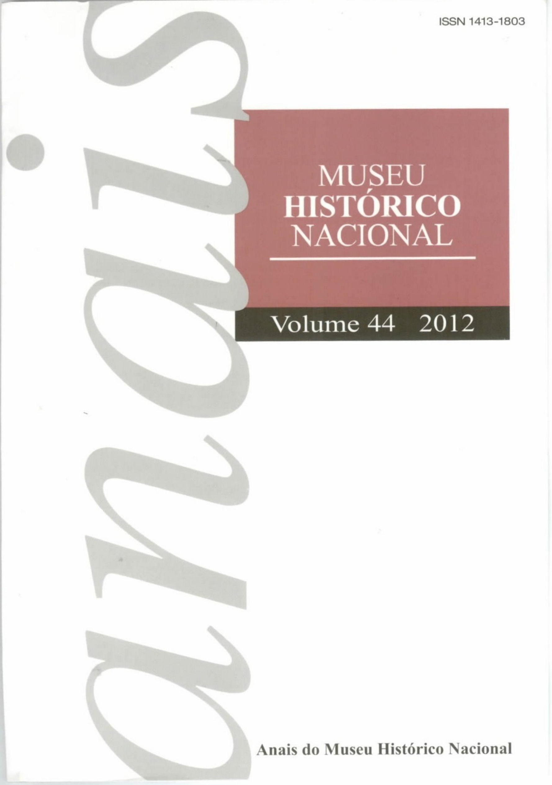 					Visualizar v. 44 (2012): Anais do Museu Histórico Nacional
				